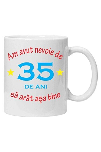CRD PRINT Personalized mug with print "I needed 35 years" - 330 ml White Ceramic