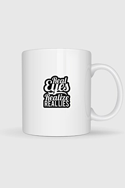 Bahriyeli Collection Real Eyes See Real Lies Printed Mug Cups