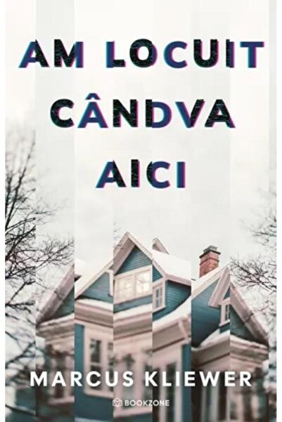 Editura Bookzone Am locuit candva aici, Marcus Kliewer