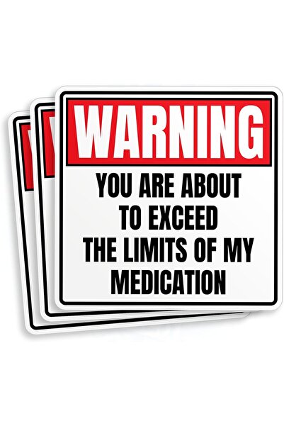 ALAYRA International (3 قطع) ملصق فينيل "أنت على وشك تجاوز حدود دوائي"