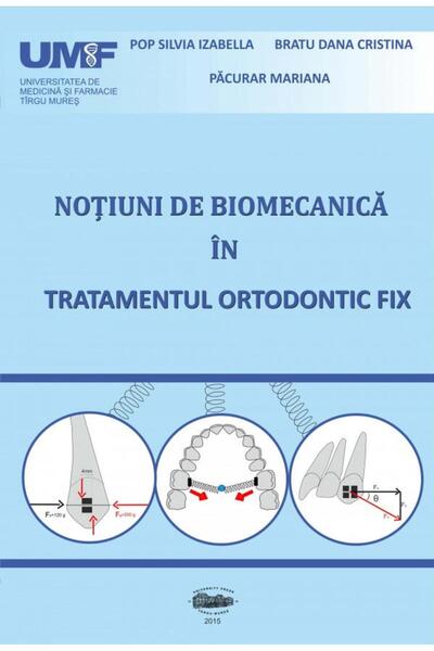 Editura University Press Biomechanics concepts in orthodontic treatment