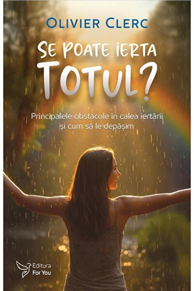 Editura For You Everything can be forgiven. The main obstacles in ca