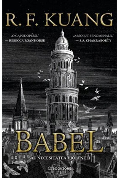 Editura Bookzone Babel sau Necesitatea violentei, R. F. Kuang