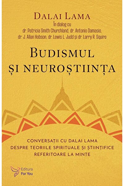 Editura For You Buddhism and Neuroscience. Conversations with the Dalai Lama