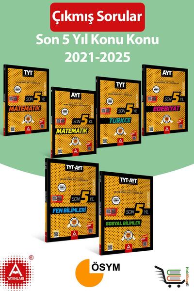 A Yayınları 2021-2025 Yılları AYT-TYT Sınav Soruları Tüm Dersler Konu Konu Ayrılmış 6 kaynak
