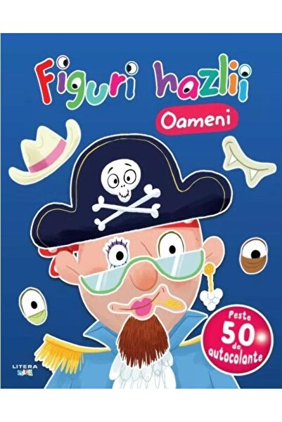 Editura Litera Figuri hazlii. Oameni. Peste 50 de autocolante