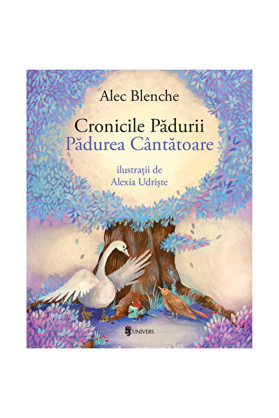 UNIVERS Cronicile Padurii