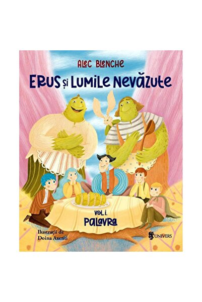 UNIVERS Erus si Lumile Nevazute