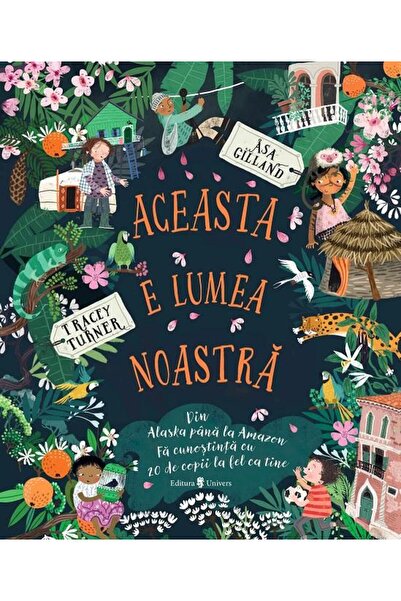 Editura Univers Aceasta e lumea noastra, Tracey Turner