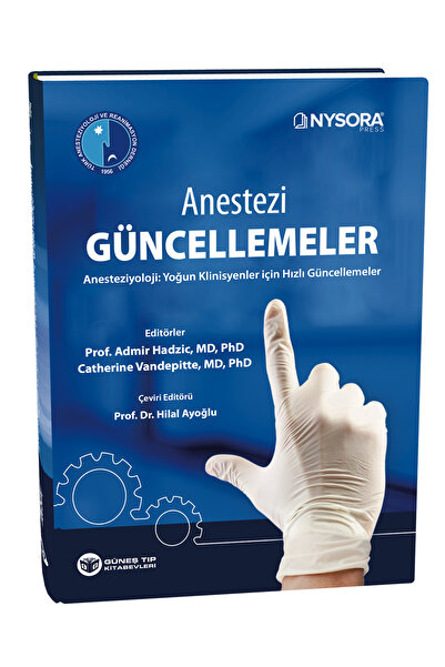 Güneş Tıp Kitabevleri NYSORA - Anestezi Güncellemeler - Anesteziyoloji: Yoğun Klinisyenler için Hızlı Güncellemeler