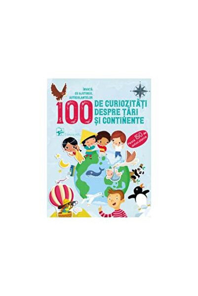 Editura Arc 100 de curiozitati despre tari Èi continente. I
