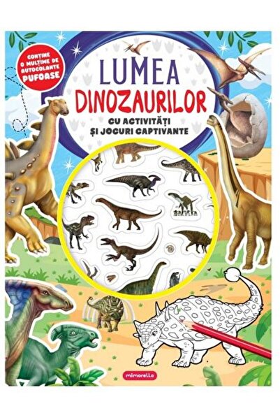 Editura Kreativ Lumea dinozaurilor - Cu activitati si jocuri capti
