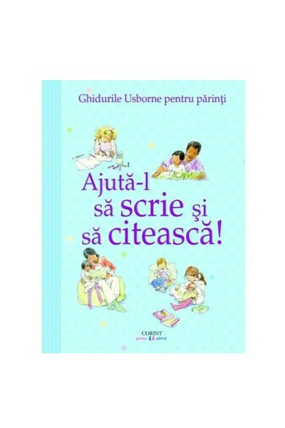 Corint Ajuta-l sa scrie si sa citeasca! Ghidurile Usborne pentru parinti
