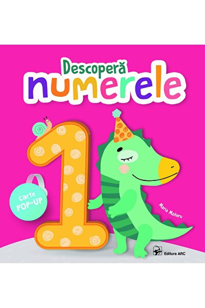 Editura Arc Descopera numerele. Carte pop-up, Maria Maneru