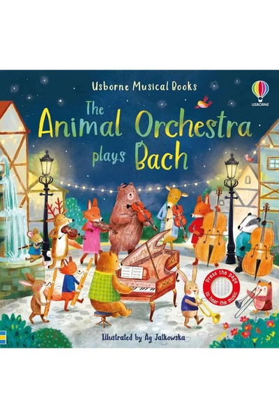 Usborne Carte de muzică, ORCHESTRA DE ANIMALE CÂNTĂ LA BACH, Usborne, + 6 luni
