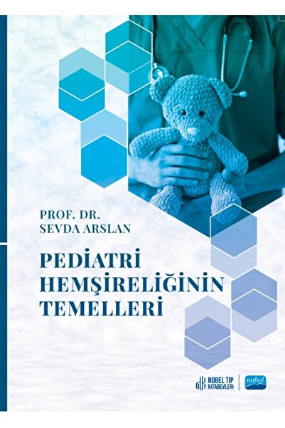 Nobel Akademik Yayıncılık Pediatri Hemşireliğinin Temelleri