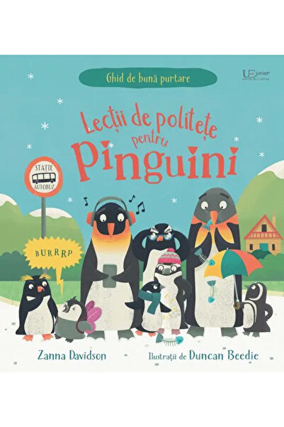 Univers Enciclopedic Junior Lecții de politețe pentru pinguini (Usborne)