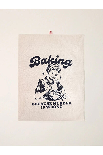 Galia Textile Baking Because Murder Is Wrong - Dekoratif Keten Mutfak Havlusu