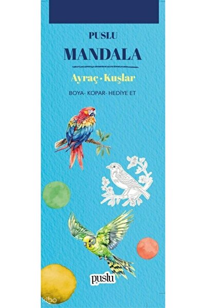 Puslu Yayıncılık Puslu Mandala Ayraç- Kuşlar ;Boya-Kopar-Hediye Et