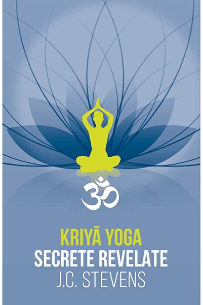 Editura Herald Kriya Yoga - Secrete Dezvăluite - Manual Teoretic și Tehnic