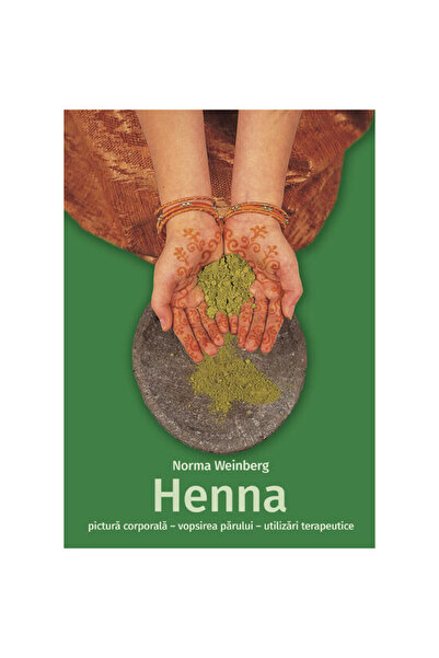 Editura Casa Henna - pictură corporală, vopsire a părului, utilizări terapeut...