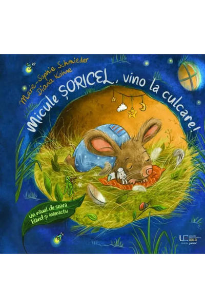 Univers Enciclopedic Junior Micule soricel, vino la culcare!