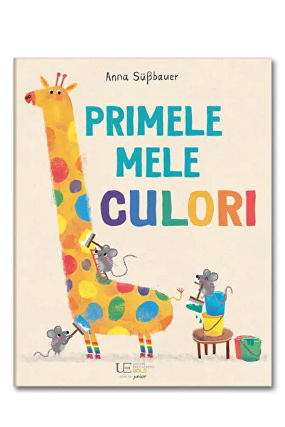 Univers Enciclopedic Junior Primele mele culori