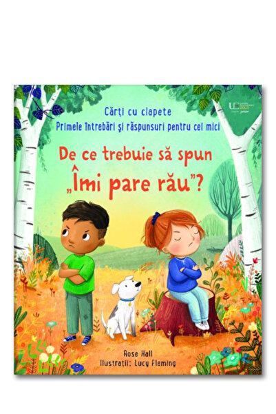 Univers Enciclopedic Junior De ce trebuie sa spun „Imi pare rau”? (Usborne)