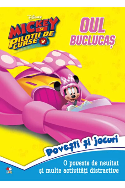 Disney . Mickey și piloții de curse. Oul buclucaș. Povești și jocuri