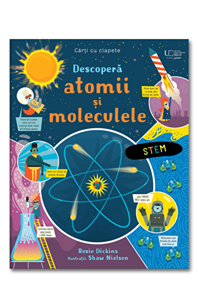 Univers Enciclopedic Junior Descopera atomii si moleculele (Usborne)