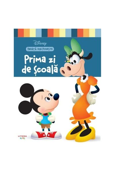 Litera Disney. Invata din poveste. Prima zi de scoala