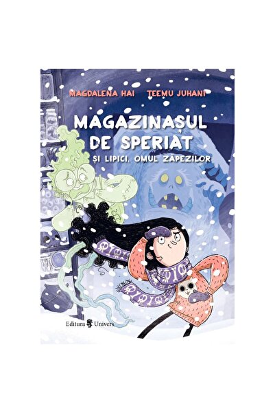 UNIVERS Magazinasul de speriat si Lipici, Omul zapezilor, Magdalena Hai