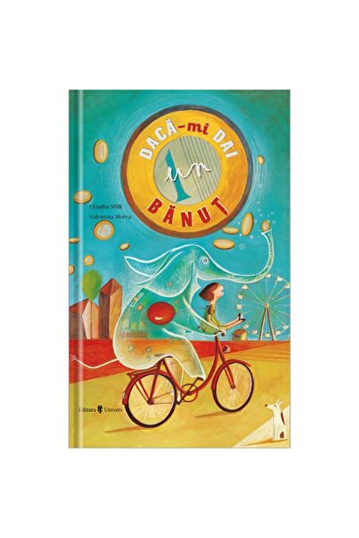 UNIVERS Daca-mi dai un banut, Claudia Sfille