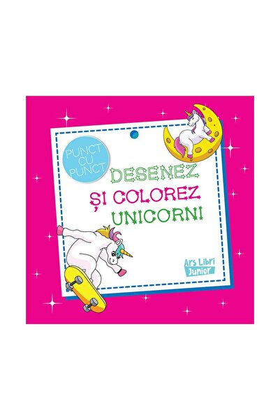 ARS LIBRI Desenez și colorez unicorni