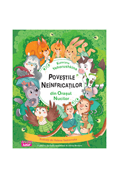 ARS LIBRI Poveștile neînfricaților din Orașul Nucilor