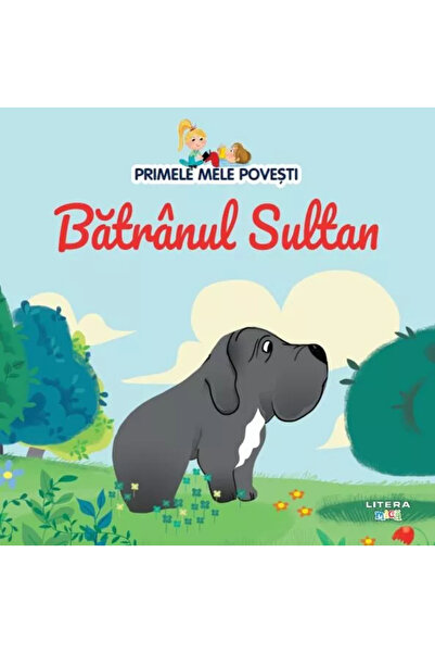 OEM Volumul 71. Primele mele povesti. Batranul Sultan