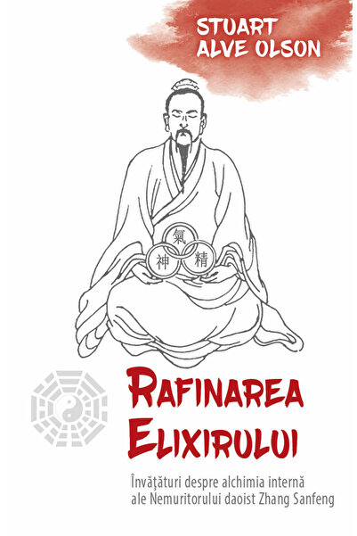 Editura Herald Rafinarea Elixirului - Învățături despre Alchimia Internă ale ...