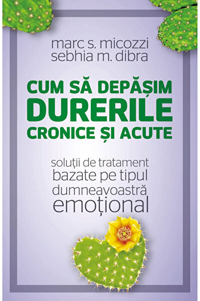 Editura Herald How to Overcome Chronic and Acute Pain - Treatment Solutions B...