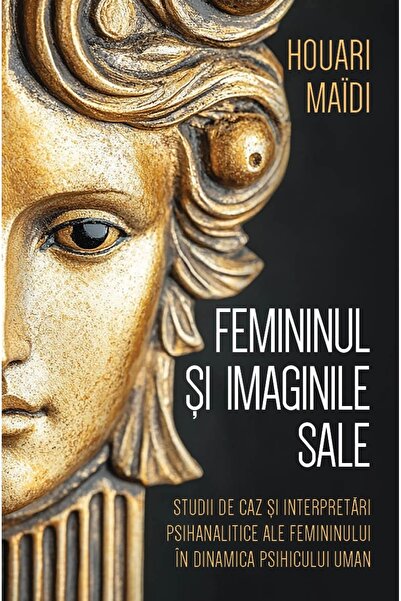 Editura Herald The Feminine and Its Images - Case Studies of the Feminine in ...