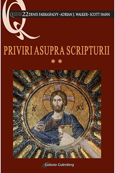 Galaxia Gutenberg Priviri asupra Scripturii - volumul 2