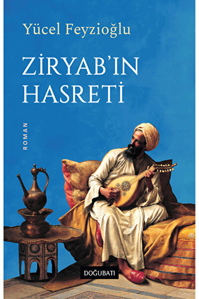 Doğu Batı Yayınları Ziryab'ın Hasreti