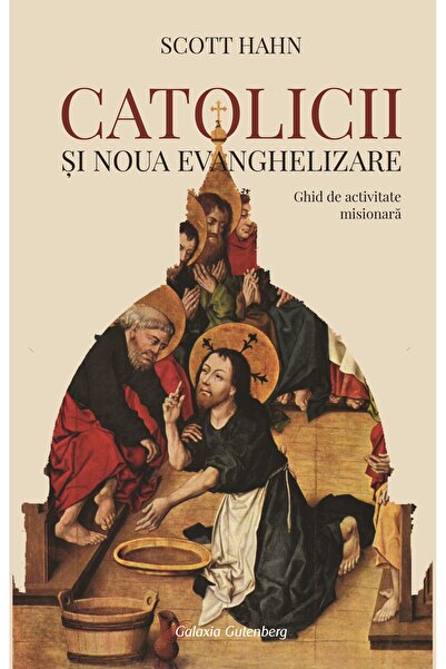 Galaxia Gutenberg Catolicii şi Noua Evanghelizare. Ghid de activitate misionară
