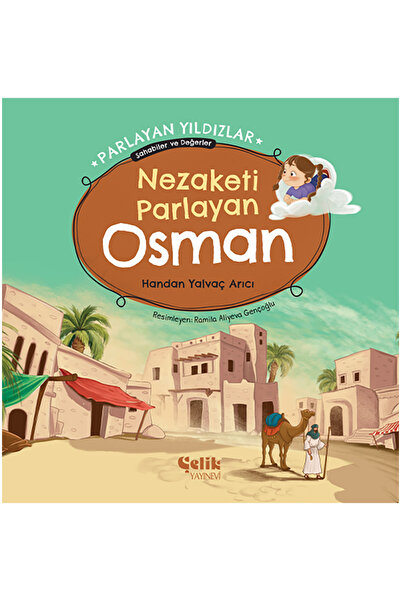 Çelik Yayınevi Nezaketi Parlayan Osman - Parlayan Yıldızlar - Sahabiler ve De...