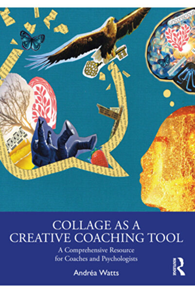 Routledge Colajul ca instrument de coaching creativ: o resursă cuprinzătoare ...