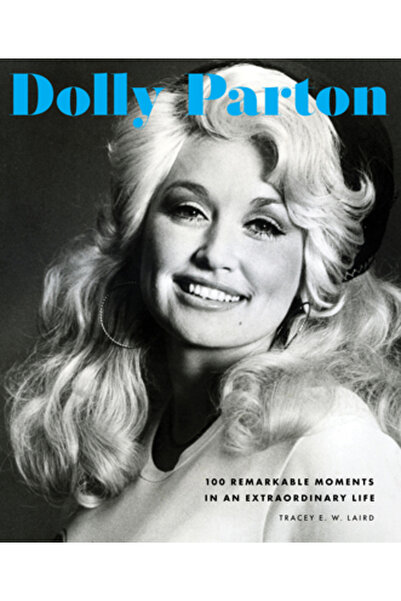Epic Ink Books Dolly Parton: 100 de momente remarcabile dintr-o viață extraordinară