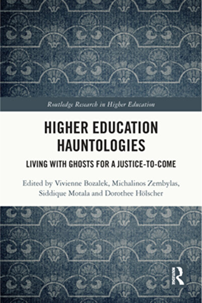 Routledge Hauntologii în învățământul superior: Viața cu fantome pentru o dreptate viitoare