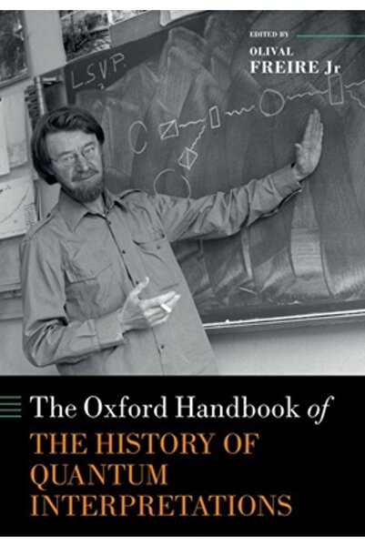 Oxford Univ Pr Manualul Oxford de Istoria Interpretărilor Cuantice