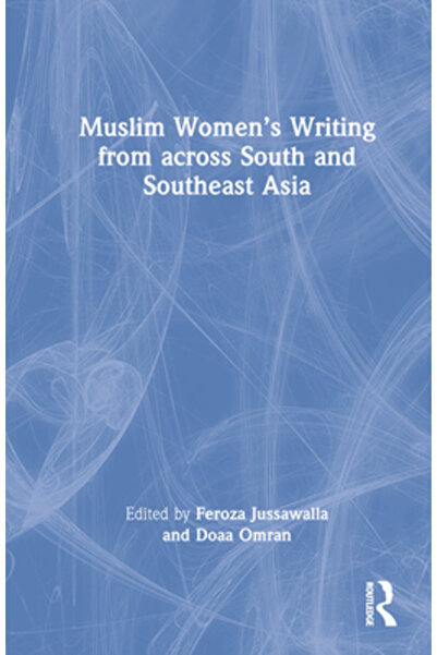 Routledge Scrierile femeilor musulmane din Asia de Sud și de Sud-Est