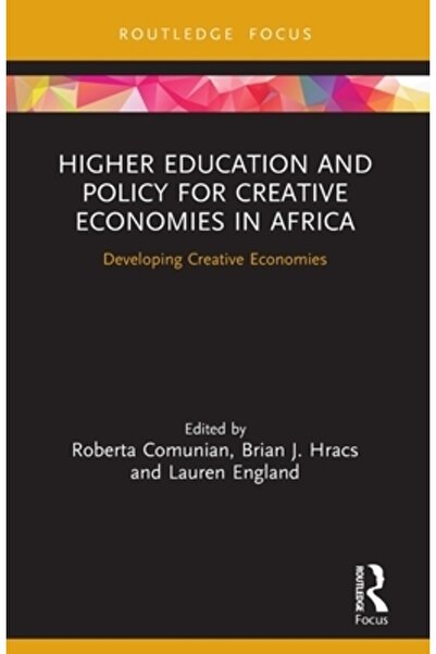 Routledge Învățământ superior și politici pentru economiile creative în Afric...