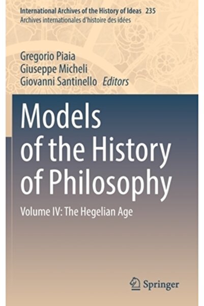 Springer Nature Modele ale istoriei filosofiei: Volumul IV: Epoca hegeliană